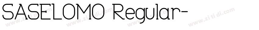 SASELOMO Regular字体转换